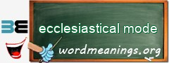 WordMeaning blackboard for ecclesiastical mode